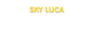 Der Vorname Sky Luca